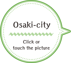 Osaki-city / Click or touch the picture