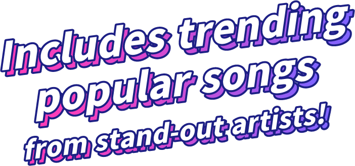 Includes trending popular songs from stand-out artists!